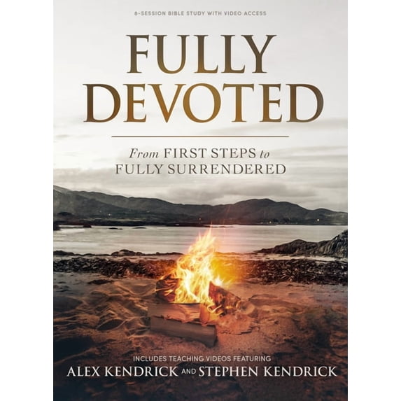 Fully Devoted - Bible Study Book with Video Access: From First Steps to Fully Surrendered, (Paperback)