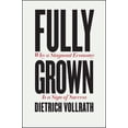 thumbnail image 1 of Fully Grown: Why a Stagnant Economy Is a Sign of Success, (Hardcover), 1 of 1