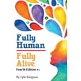 thumbnail image 1 of Fully Human/Fully Alive: Fourth Edition BA, (Paperback), 1 of 1