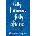 thumbnail image 1 of Fully Human, Fully Divine: An Advent Devotional for the Whole Self, (Paperback), 1 of 1