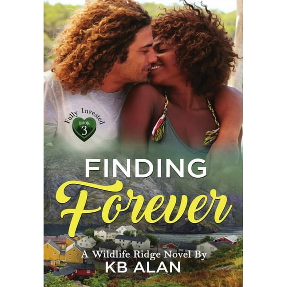 Fully Invested Finding Forever, Book 3, (Hardcover)