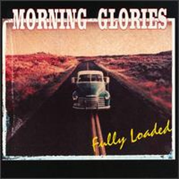 Fully Loaded (CD) by Morning Glories