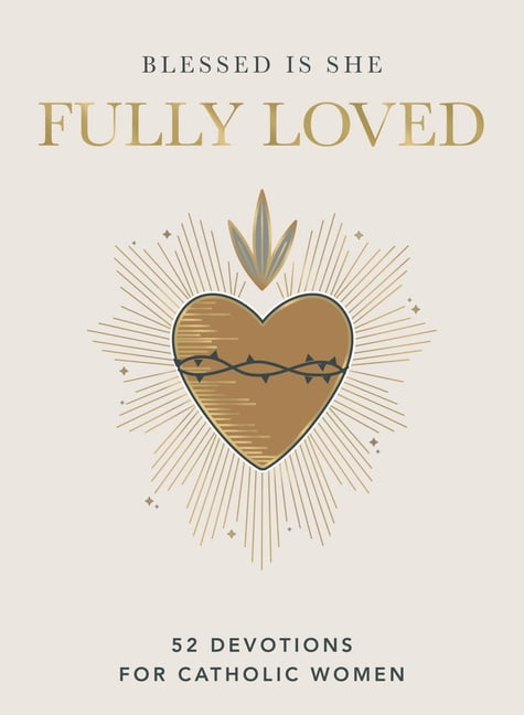 Fully Loved: 52 Devotions for Catholic Women (a Year-Long Devotional), (Hardcover)
