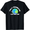 thumbnail image 1 of Fully Vaccinated I can Travel Now Pro Vaccination T-Shirt, 1 of 4