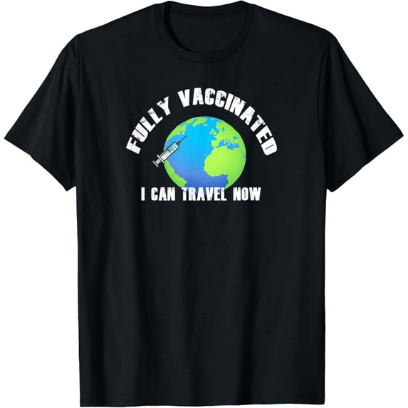 Fully Vaccinated I can Travel Now Pro Vaccination T-Shirt