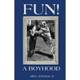 thumbnail image 1 of Fun! A Boyhood (Paperback), 1 of 1