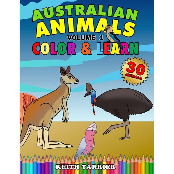 Fun Activity Books by Tarrier Books Australian Animals Volume 1 - Color & Learn, Book 6, (Paperback)