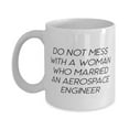 thumbnail image 1 of Fun Aerospace engineer, Do Not Mess With A Woman Who Married An Aerospace, Best 11oz Mug For Men Women From Colleagues, 1 of 2