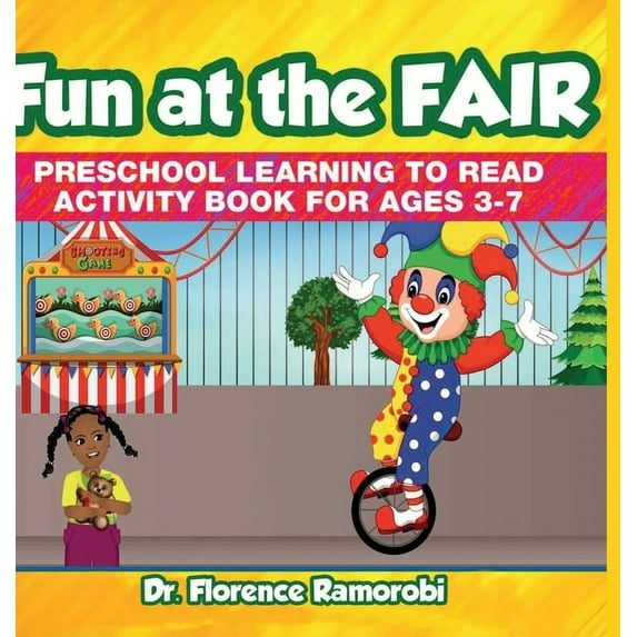 Fun At The Fair: Reading Aloud to Children Stories and Activities to Develop Reading and Language Skills Ages 3-8 Years, (Hardcover)