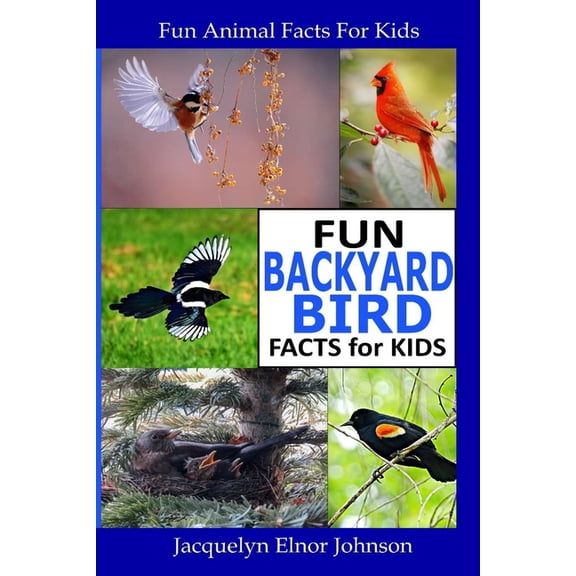 Fun Backyard Bird Facts for Kids, (Paperback)