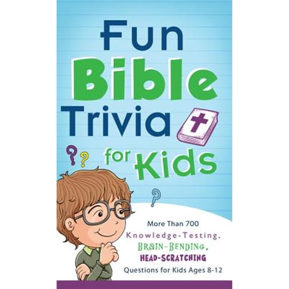 Pre-Owned Fun Bible Trivia for Kids : More Than 700 Knowledge-Testing, Brain-Bending, Head-Scratching Questions for Kids Ages 8-12 (Paperback)