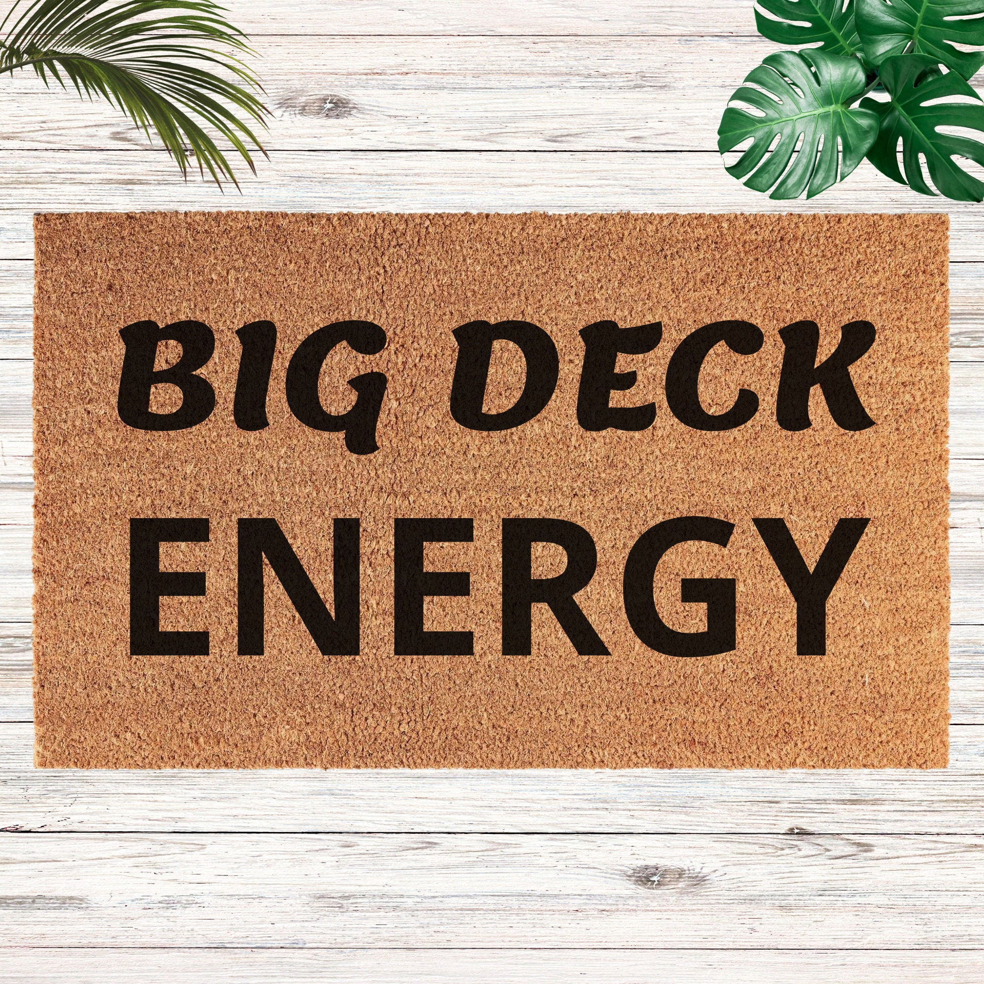 Fun Big Deck Energy Doormat, Mat, Funny Doormat, Big Dick