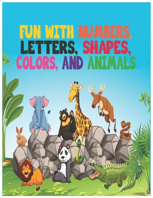 Fun Book with Numbers: Coloring Book, Letters, Shapes, Colors, and Animals!: Fun with Numbers, Letters, Shapes, Colors, and Animals! (Kids coloring activity books) Kindergarten (Paperback)