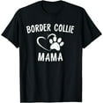 thumbnail image 1 of Fun Border Collie Mama Gift Pet Lover Apparel Dog Mom T-Shirt, 1 of 4
