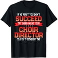 thumbnail image 1 of Fun Choir Director Gift Funny Music Quote T-Shirt, 1 of 4