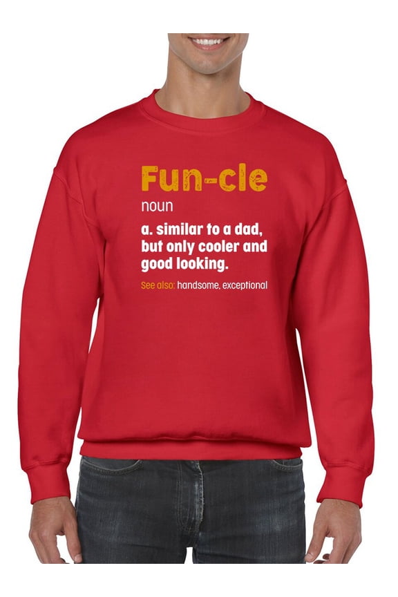 Fun-Cle, Funny Dictionary Quote Sweatshirt Men -GoatDeals Designs, Male x-Large