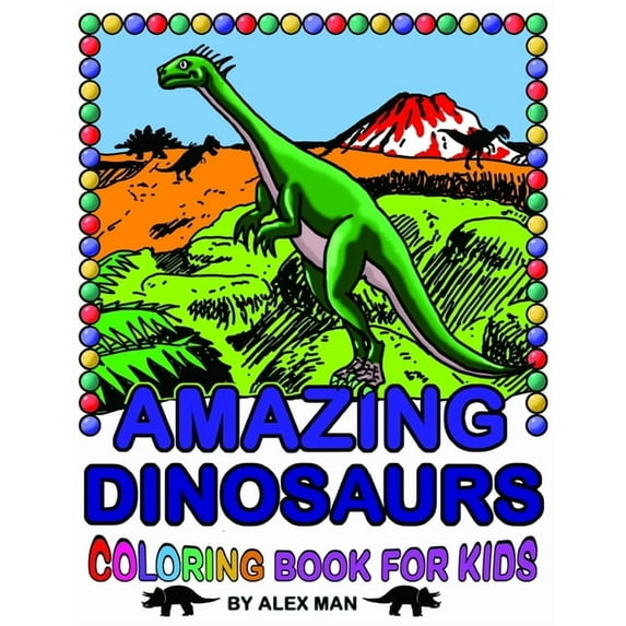 Fun Coloring Book Amazing Dinosaurs - Coloring Book for Kids: Fun drawing Book for Kids, Book 2, (Paperback)