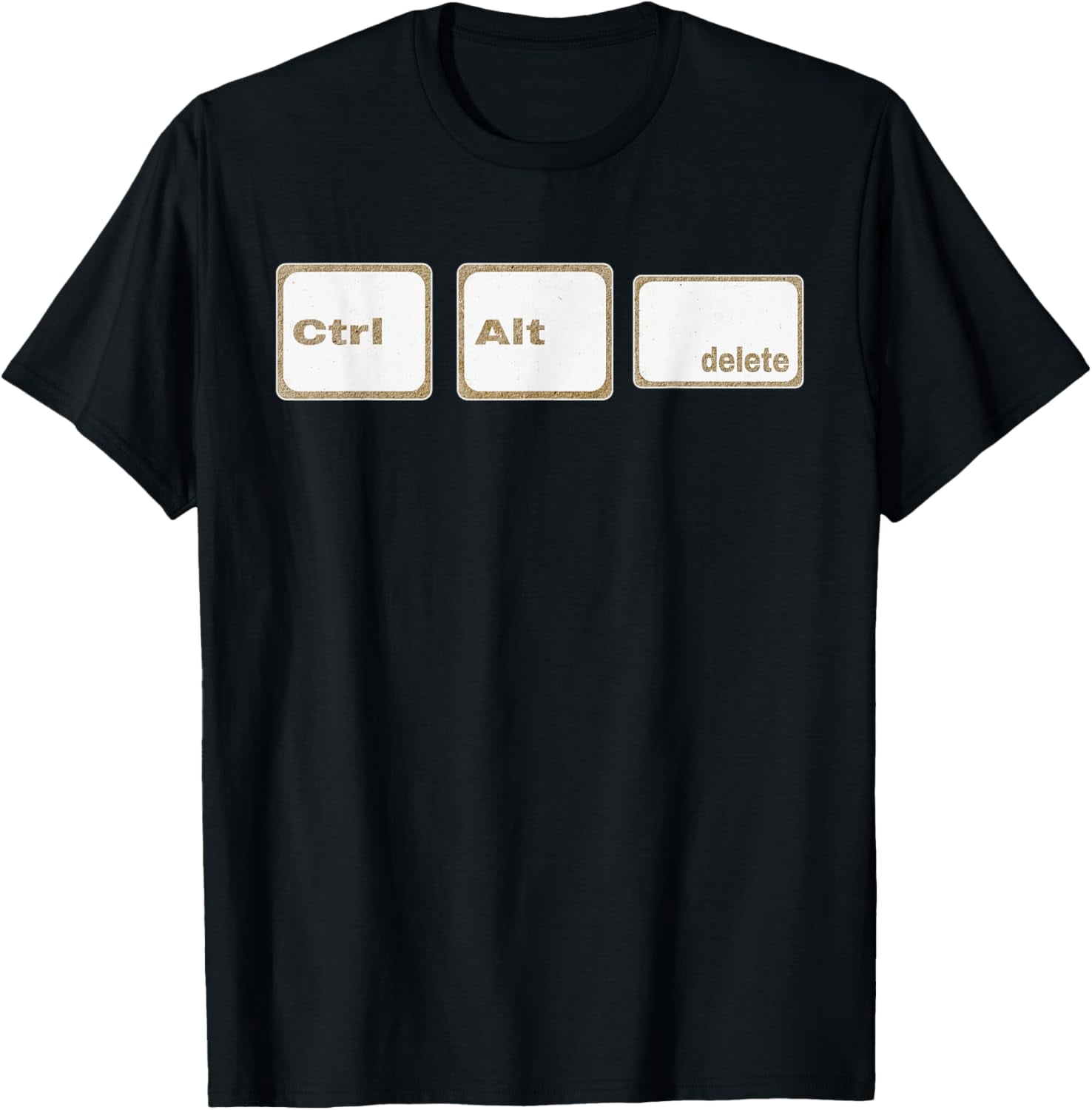 Fun Computer Geek Sarcasm Keyboard Short Cut Ctrl Alt Delete T-Shirt ...