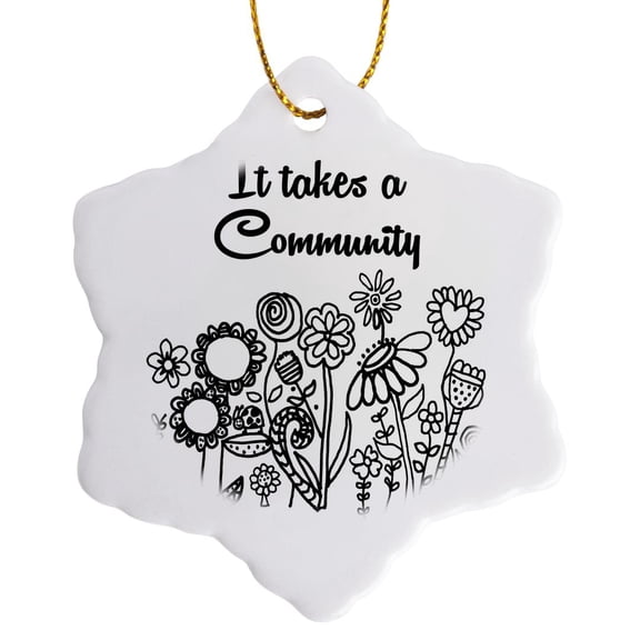 3drose, Fun Cool Artistic Flower Garden Art Design Says It Takes a Community, 3 inch Snowflake Porcelain Ornament