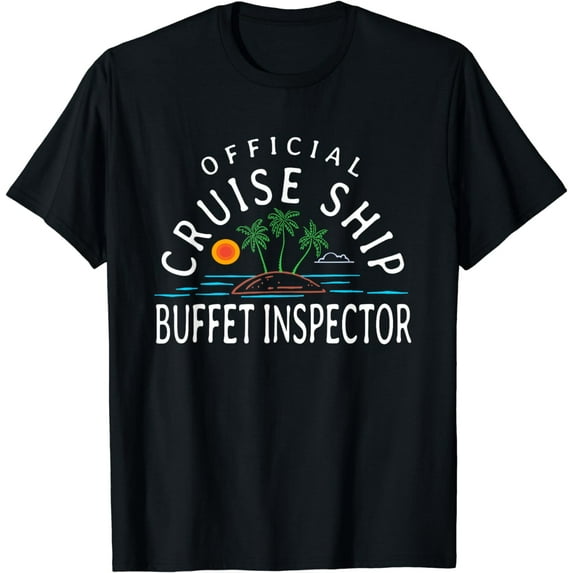 Fun Cruising Humor - Official Cruise Ship Buffet Inspector T-Shirt