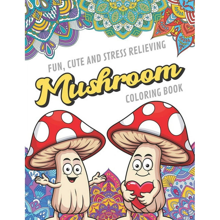Stress Relief: Relaxing Coloring Book for Adults Calming and Adorable  Designs with Animals, Landscape, Flowers, Patterns, Mushroom Relaxation
