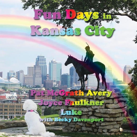 Fun Days in Kansas City, (Paperback)