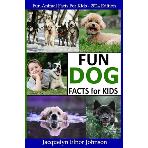 Fun Dog Facts for Kids 9-12, (Paperback)
