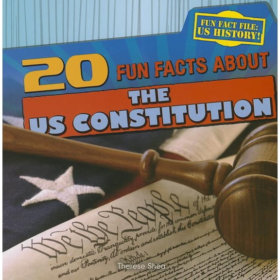 Fun Fact File: U.S. History!: 20 Fun Facts about the U.S. Constitution (Paperback)