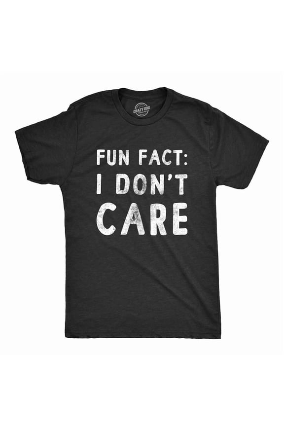 Fun Fact I Don'T Care Shirt Funny Text Tee