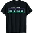 thumbnail image 1 of Fun Fact: I Don't Care T-Shirt Black Medium, 1 of 3