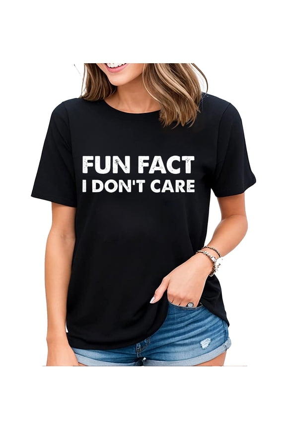 Fun Fact I Don't Care T-Shirt Fun Tee Womens Tshirt Black 2X-Large