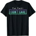 thumbnail image 1 of Fun Fact: I Don't Care T-Shirt, 1 of 3