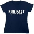 thumbnail image 1 of Fun Fact I Dont Care Sarcastic Humor Novelty Funny Women's Casual Tees, 1 of 3