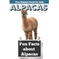 thumbnail image 1 of Fun Facts about Alpacas: Fun Animal Facts for kids (Alpaca FACTS BOOK WITH ADORABLE PHOTOS), (Paperback), 1 of 1
