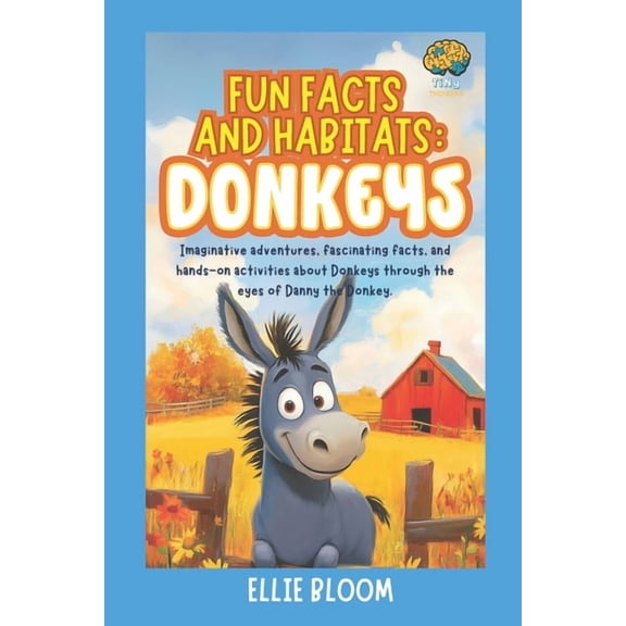 Tiny Thinkers Fun Facts and Habitats: Donkeys: Imaginative adventures, fascinating facts, and hands-on activities about Donkeys throug, (Paperback)