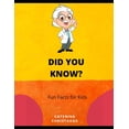 thumbnail image 1 of Fun Facts and Trivia: Did You Know? Fun Facts for Kids : A Fun Facts Kids Book (Paperback), 1 of 1