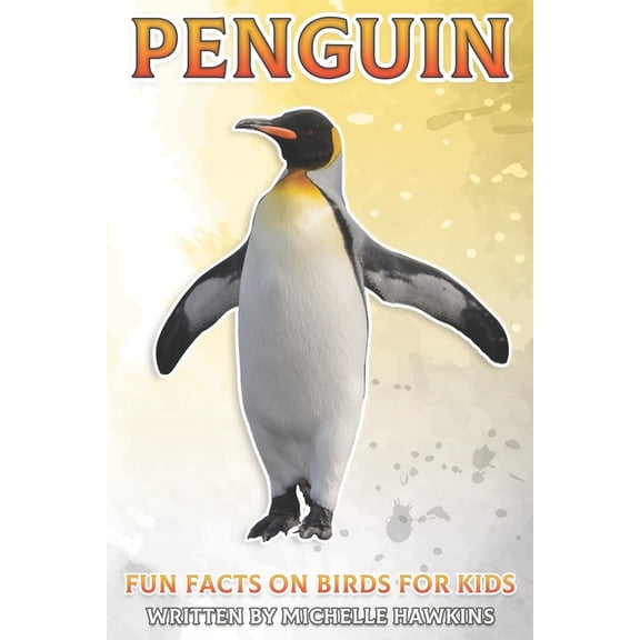 Fun Facts on Birds for Kids Penguin: Fun Facts on Birds for Kids #21, (Paperback)