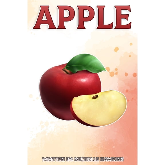 Fun Facts on Fruits and Vegetables Apple: Fun Facts on Fruits and Vegetables, (Paperback)