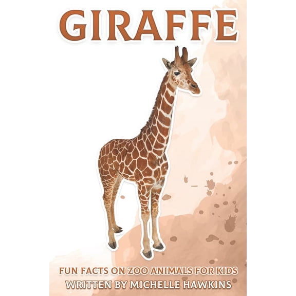 Fun Facts on Zoo Animals for Kids Giraffe: Fun Facts on Zoo Animals for Kids #6, (Paperback)