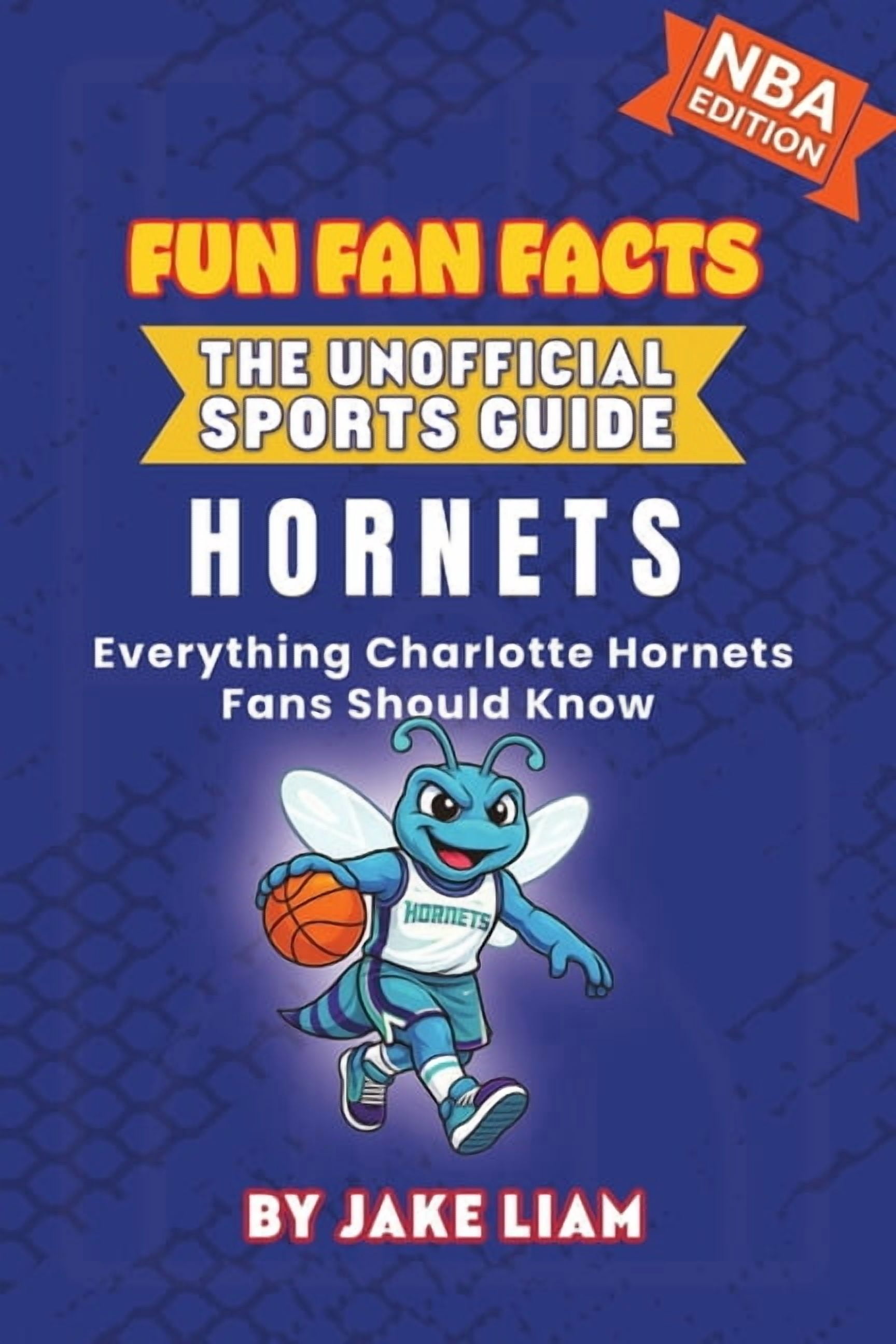 Fan Fact Fun Fan Facts: The Unofficial Sports Gui Charlotte Hornets Basketball ...