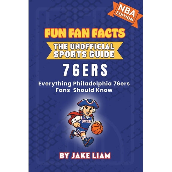 Fun Fan Facts: The Unofficial Sports Gui Philadelphia 76ers Basketball ...
