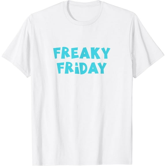 Fun Freaky Friday for Men women and kids T-Shirt T-Shirt100% cotton