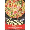 thumbnail image 1 of Fun Frittata Recipes: Create Fun, Flavorful Frittatas! (Paperback), 1 of 1