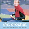 thumbnail image 1 of Pre-Owned Fun & Funky Crochet: 30 Exciting Projects For A Stylish New Look (Paperback) 1564776190 9781564776198, 1 of 1