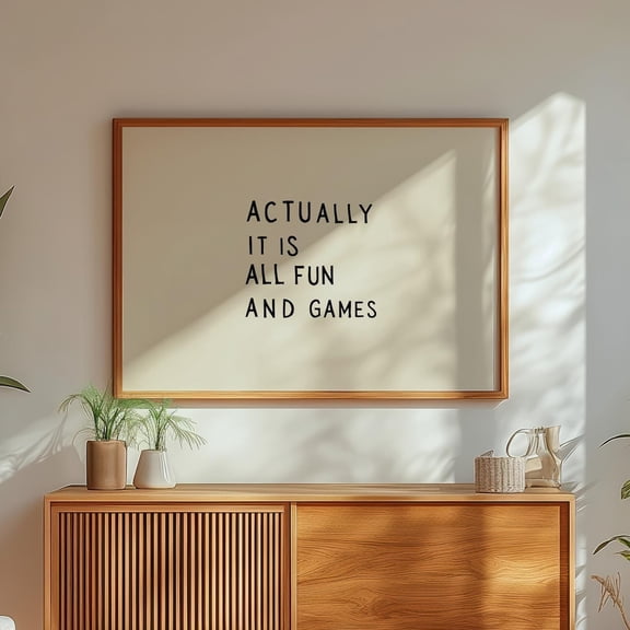 It Is All Fun And Games Print, Neutral Poster, Horizontal Landscape Print, Art For Dorm Decor UNFRAMED PAPER POSTER, Home Decor, Vintage Gift, Living Room Dercor