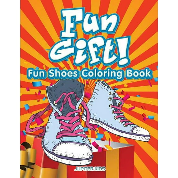 Fun Gift! Fun Shoes Coloring Book, (Paperback)