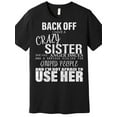 thumbnail image 1 of Fun Graphic T-Shirt - Back off, I have a crazy sister - Black - Short Sleeve - For Men -  Perfect Gift for Siblings, 1 of 6