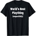 thumbnail image 1 of Fun Graphic-World's Best Plaything (respectfully) T-Shirt, 1 of 4