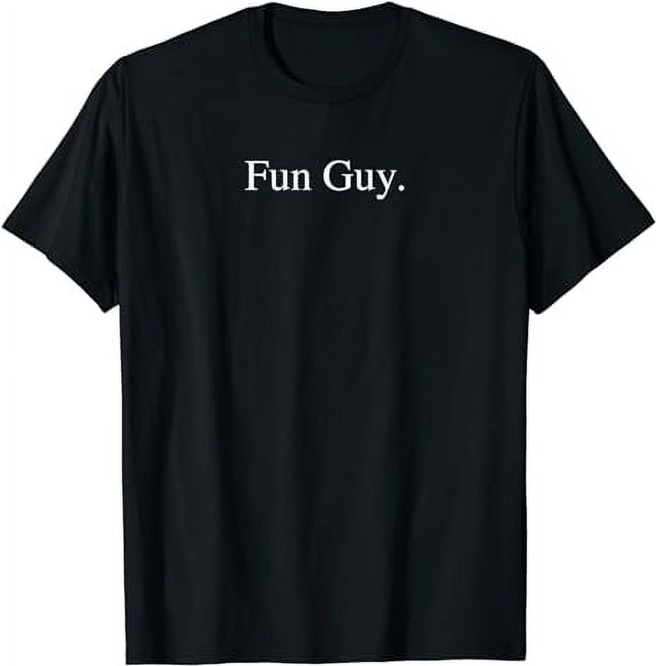 Fun Guy shirt T-Shirt - Walmart.com
