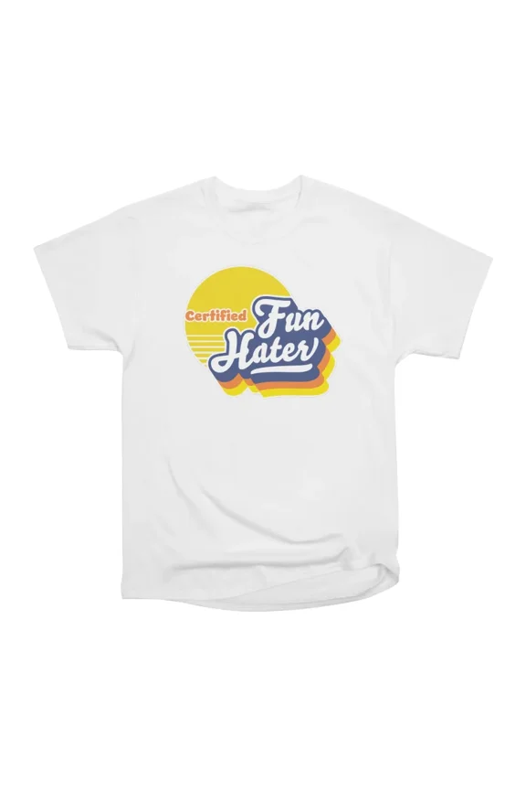 Fun Hater T-Shirt Tee Gift For Him Merch For Her Apparel For Friend